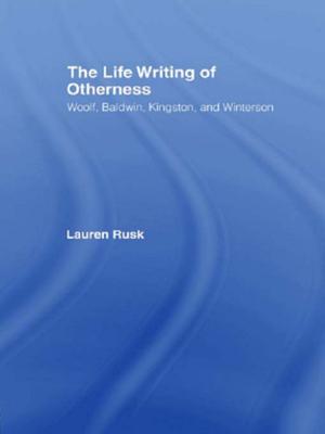 Cover of the book The Life Writing of Otherness by 