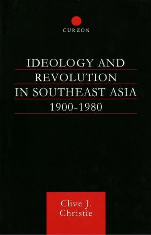 Cover of the book Ideology and Revolution in Southeast Asia 1900-1980 by Luis Martinez-Fernandez