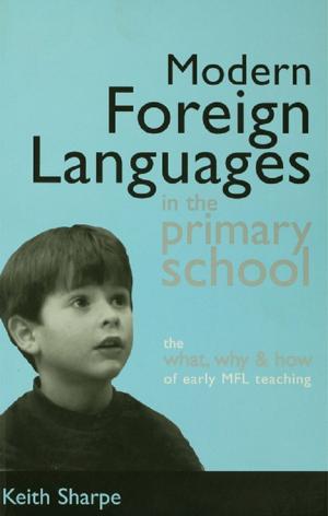 Cover of the book Modern Foreign Languages in the Primary School by 