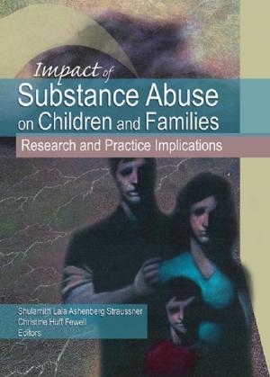 Cover of the book Impact of Substance Abuse on Children and Families by Robert Welch Nfa, Robert Welch