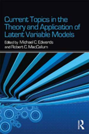 Cover of the book Current Topics in the Theory and Application of Latent Variable Models by Leta Greene