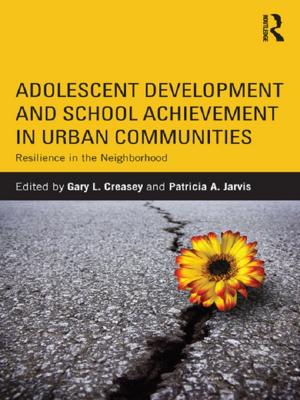 Cover of the book Adolescent Development and School Achievement in Urban Communities by Mike Hodson, Simon Marvin