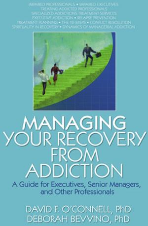 Cover of the book Managing Your Recovery from Addiction by Joe F. Hair Jr., Michael Page