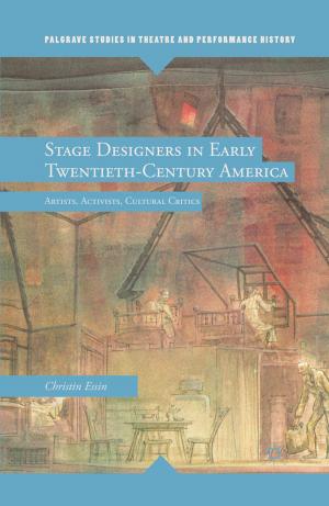 Cover of the book Stage Designers in Early Twentieth-Century America by Joseph Watras
