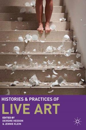 Cover of the book Histories and Practices of Live Art by Alberto Arato
