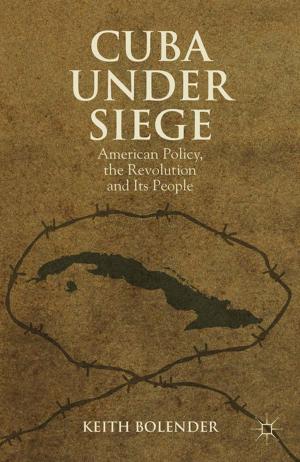 Cover of the book Cuba Under Siege by J. Uhr