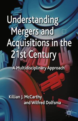 Cover of the book Understanding Mergers and Acquisitions in the 21st Century by Finola Farrant