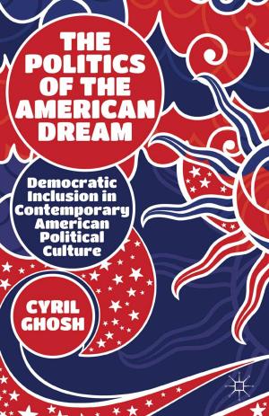 Cover of the book The Politics of the American Dream by P. Lemieux
