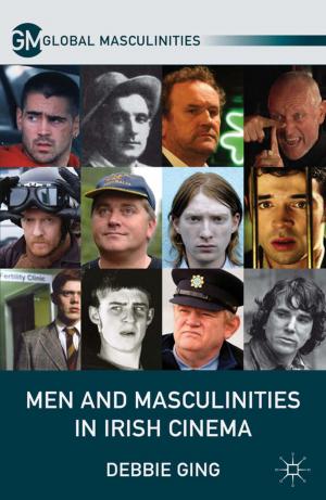 Cover of the book Men and Masculinities in Irish Cinema by Sveta Roberman, Lauren Erdreich, Deborah Golden
