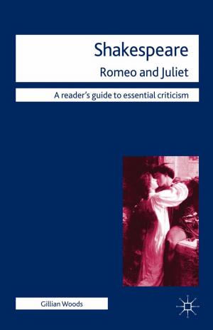 Cover of the book Shakespeare: Romeo and Juliet by Vesna Drapac, Gareth Pritchard