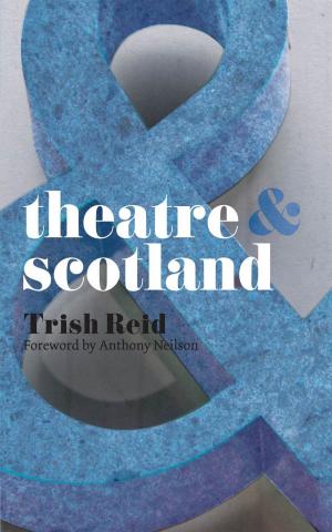 Cover of the book Theatre and Scotland by Ian McLeod, Simon Askey