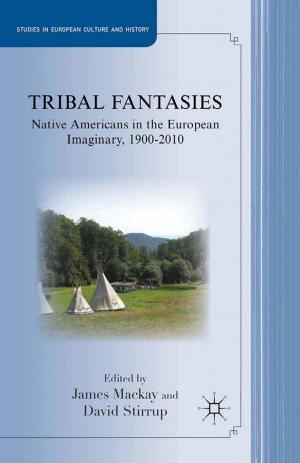 Cover of the book Tribal Fantasies by Garrett J. Lawless, Philippe Constantineau, Ali Dizboni