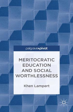 Cover of the book Meritocratic Education and Social Worthlessness by Henning Schwardt