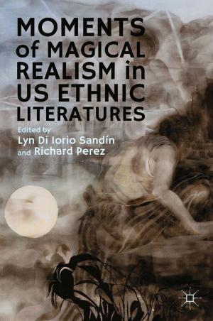 Cover of the book Moments of Magical Realism in US Ethnic Literatures by 
