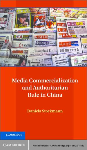 Cover of the book Media Commercialization and Authoritarian Rule in China by James G. S. Clawson, Mark E. Haskins