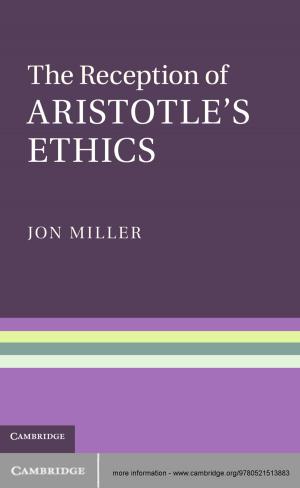 Cover of the book The Reception of Aristotle's Ethics by Paul G. A. Jespers, Boris Murmann