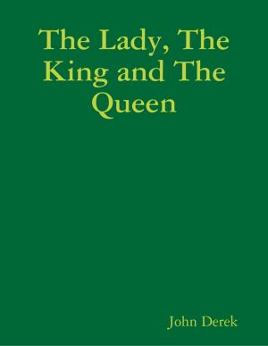 Book cover of The Lady, the King and the Queen