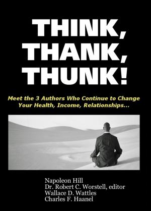 Cover of the book Think, Thank, Thunk! by Dr. Robert C. Worstell, Genevieve Behrend