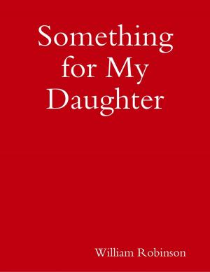 Cover of the book Something for My Daughter by World Travel Publishing