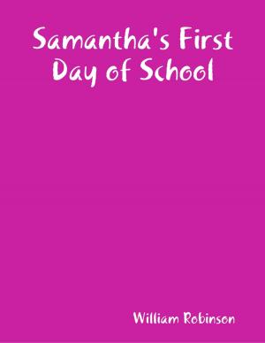 Cover of the book Samantha's First Day of School by Charles Atkins