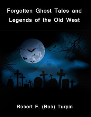 Book cover of Forgotten Ghost Tales and Legends of the Old West