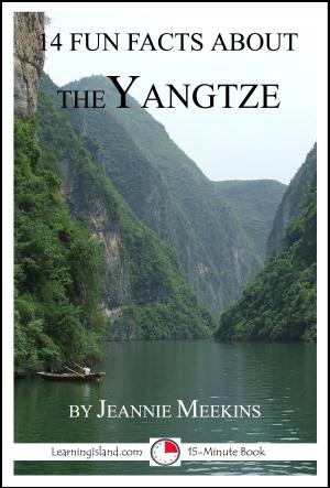 Book cover of 14 Fun Facts About the Yangtze: A 15-Minute Book