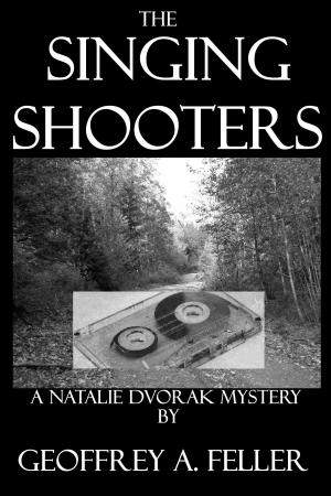 Cover of the book The Singing Shooters by Geoffrey A. Feller