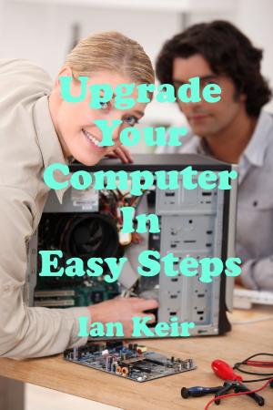 Book cover of Upgrade Your Computer In Easy Steps