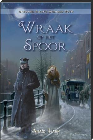 Cover of the book Wraak op het spoor by Anaïd Haen, Django Mathijsen