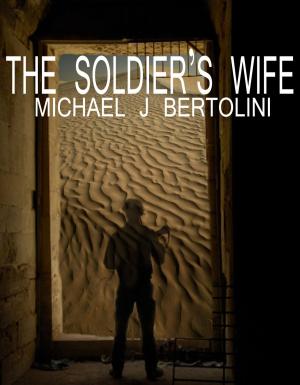 Cover of the book The Soldier's Wife by Michael John Light