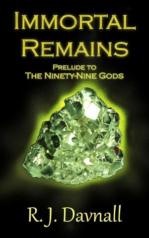 Cover of the book Immortal Remains by R. J. Davnall