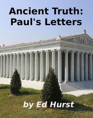 Cover of the book Ancient Truth: Paul's Letters by Giles MacDonogh