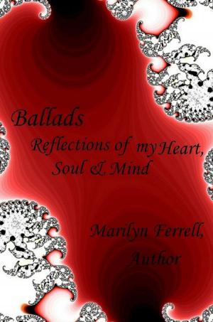 Cover of the book Ballads: Reflections of my Heart, Soul & Mind by Surinder Kohli 'Suri'