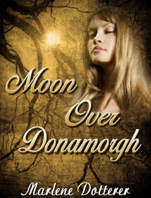 Cover of the book Moon Over Donamorgh by Brady Koch