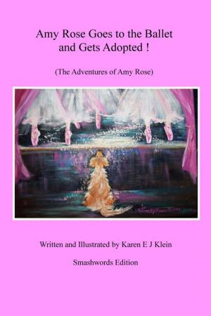 Cover of the book Amy Rose Goes to the Ballet and Gets Adopted! (The Adventures of Amy Rose) by Megan Bell