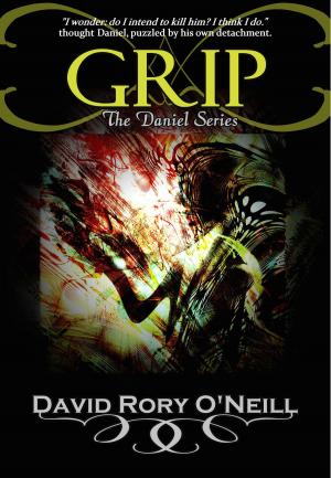 Cover of the book Grip by David Rory O'Neill