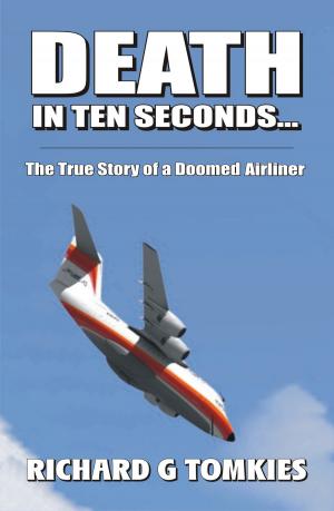 Cover of the book Death In Ten Seconds -The True Story of a Doomed Airliner by Dominick Dunne