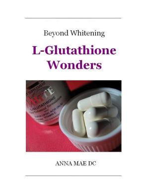 Book cover of Beyond Whitening: L-Glutathione Wonders