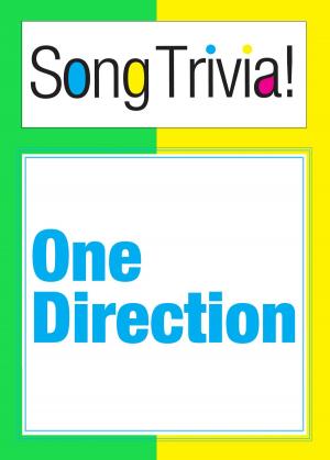 bigCover of the book One Direction SongTrivia! What's Your Music IQ? "Gotta Be You", "One Thing", "Little Things" & More: Interactive Trivia Quiz Game author: SongTrivia by 