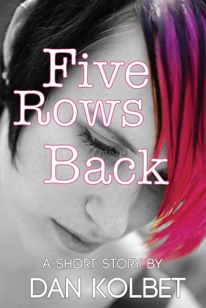 Cover of Five Rows Back: A Short Story