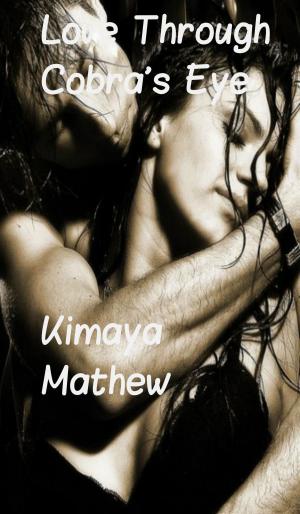Cover of the book Love Through Cobra's Eye by K. Hippolite