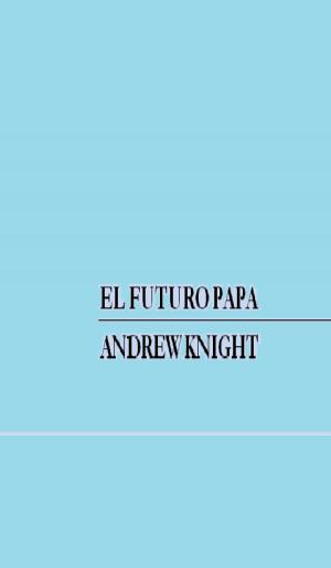 Cover of the book El Futuro Papá by Anthony Vincent Bruno