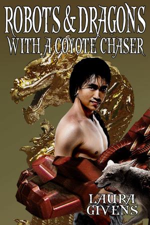 Cover of the book Robots and Dragons With a Coyote Chaser by Sharon Ihle