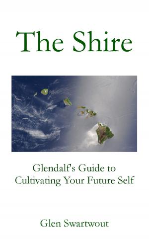 Book cover of The Shire: Glendalf's Guide to Cultivating Your Future Self