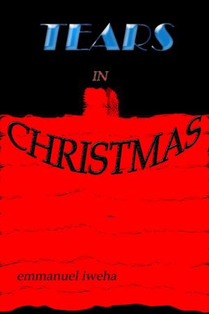Cover of the book Tears in Christmas by Timothy Shay Arthur
