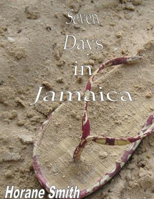 Cover of the book Seven Days in Jamaica by Peggy Tibbetts