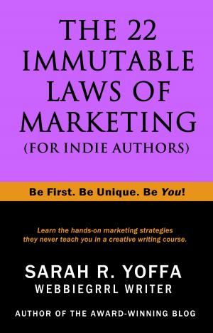 Cover of the book The 22 Immutable Laws of Marketing (for Indie Authors) by LiBook
