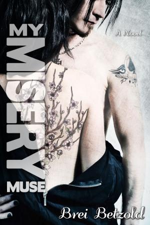 Cover of the book My Misery Muse by Mercedes Siler