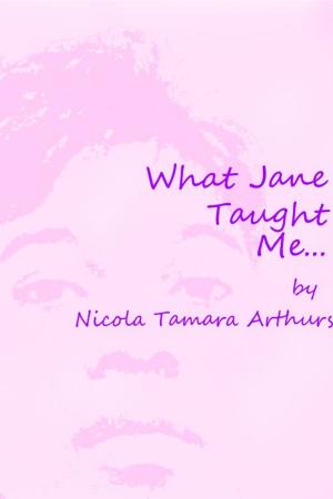Cover of the book What Jane Taught Me by bonnie morawa