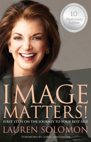 Cover of the book Image Matters: First Steps on a Journey to Your Best Self by Rebecca Irvine